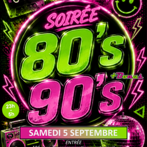 S36 Soirée Années 80 - 90 . Samedi 5 Septembre
